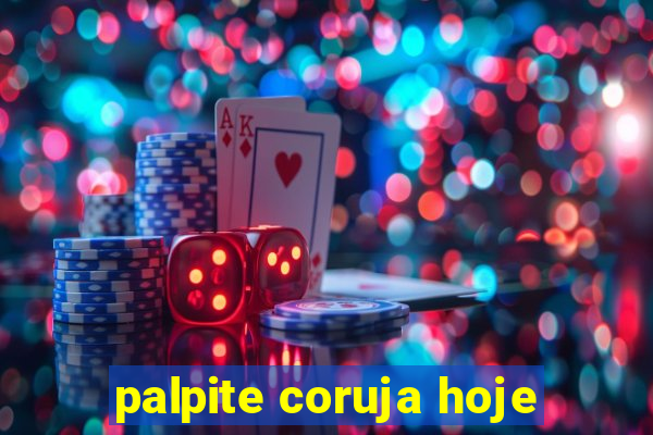 palpite coruja hoje